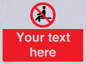 Custom No Sitting Sign